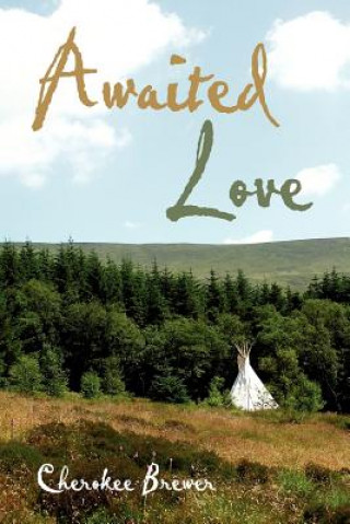 Book Awaited Love Cherokee Brewer