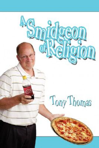 Libro Smidgeon of Religion Tony Thomas