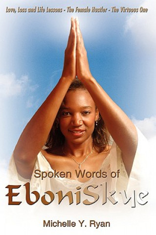 Könyv Spoken Words of EboniSkye Michelle Y Ryan