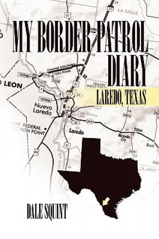 Книга My Border Patrol Diary Dale Squint
