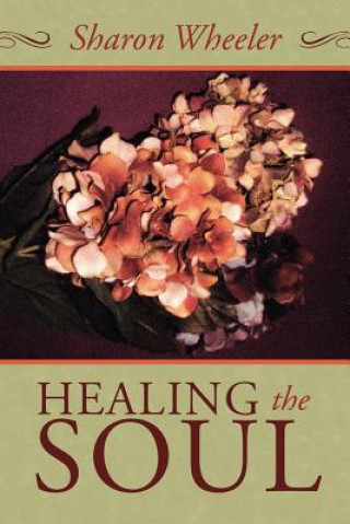 Kniha Healing the Soul Wheeler