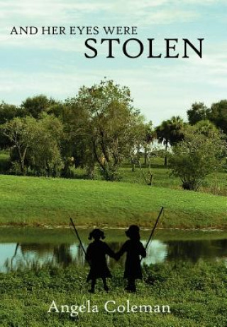 Libro And Her Eyes Were Stolen Angela Coleman