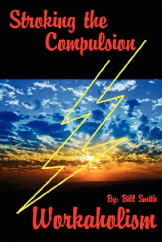 Könyv Stroking the Compulsion Bill Smith