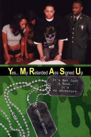 Kniha Yes... My Retarded Ass Signed Up M!chael Mayhem