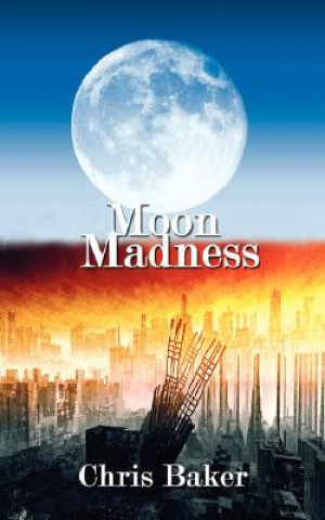 Könyv Moon Madness Chris Baker