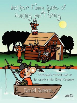 Kniha Another Funny Side of Hunting and Fishing Daniel Roberts