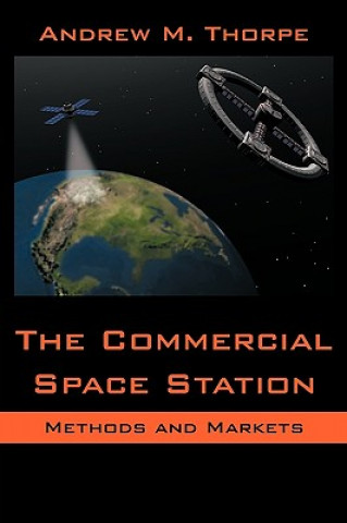Book Commerical Space Station Andrew M Thorpe