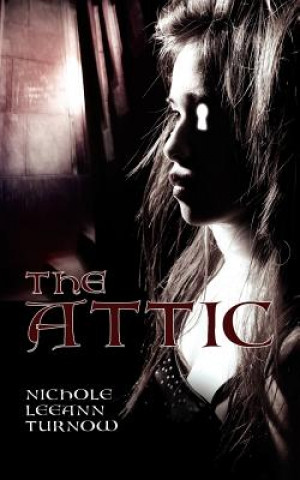 Kniha Attic Nichole Leeann Turnow