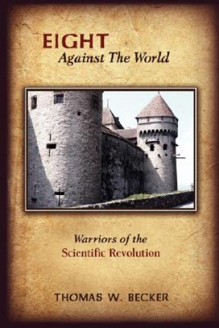 Książka Eight Against The World Thomas W Becker