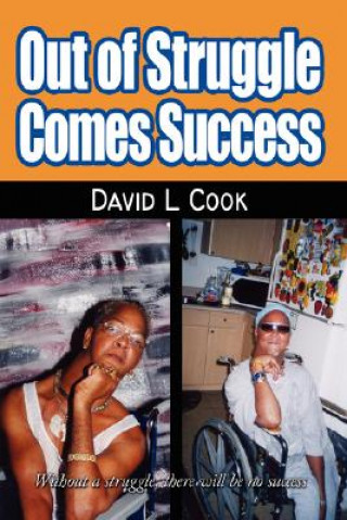 Knjiga Out of Struggle Comes Success David L Cook