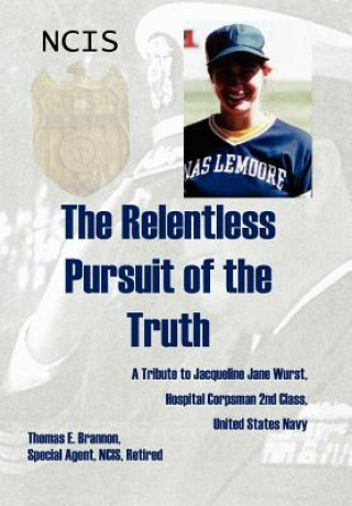 Carte Relentless Pursuit of the Truth Thomas E Brannon