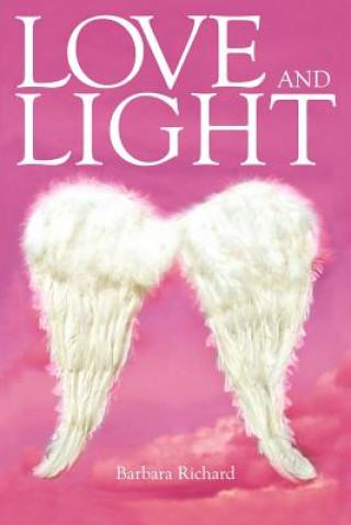 Kniha Love and Light Barbara Richard