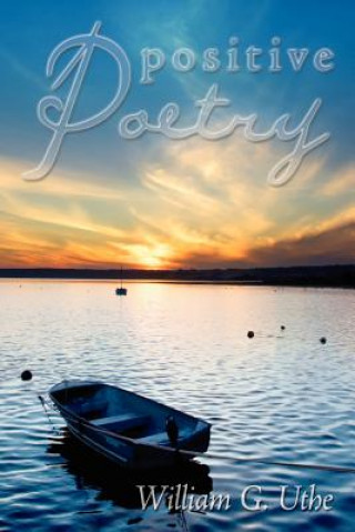 Carte Positive Poetry William G Uthe