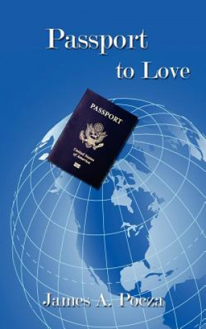 Книга Passport to Love James A Pocza