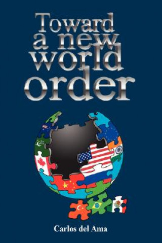 Kniha Toward a New World Order Carlos Del Ama