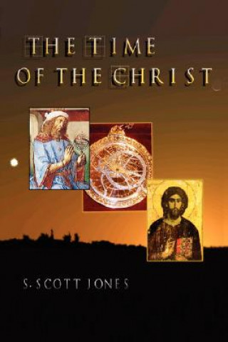 Livre Time of the Christ S Scott Jones