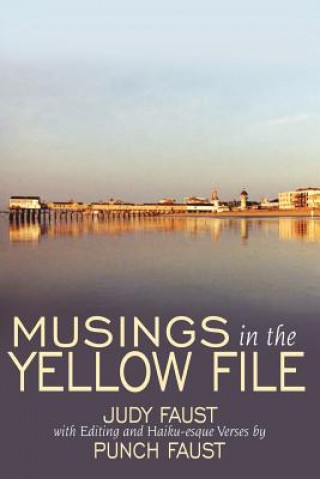 Könyv Musings in the Yellow File Judy Faust