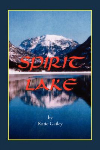 Книга Spirit Lake Katie Gailey