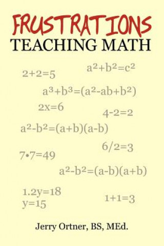 Könyv Frustrations Teaching Math Jerry Ortner