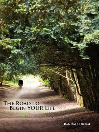 Libro Road to Begin Your Life Randall Dickau