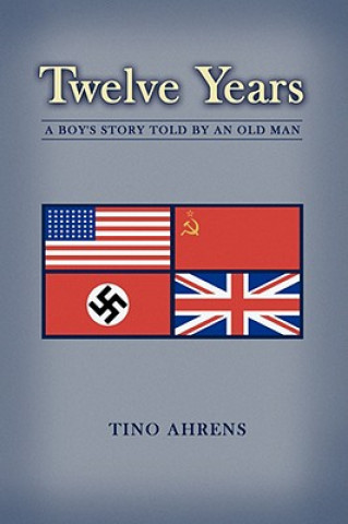 Knjiga Twelve Years Tino Ahrens