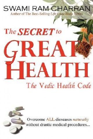 Carte Secret to Great Health Swami Ram Charran