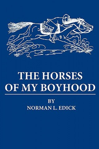 Kniha Horses of My Boyhood Norman L Edick