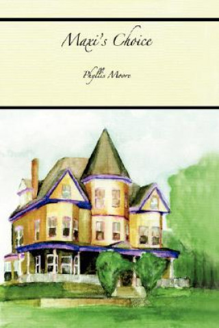Knjiga Maxi's Choice Phyllis H Moore
