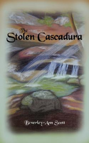 Kniha Stolen Cascadura Beverley-Ann Scott