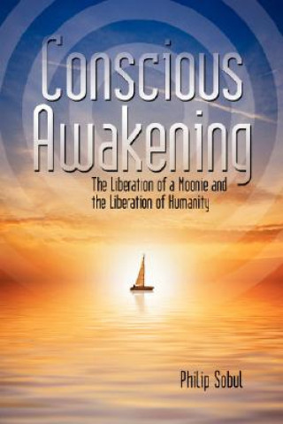 Livre Conscious Awakening Philip Sobul