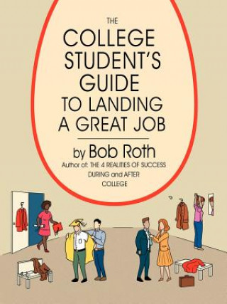 Könyv College Student's Guide to Landing a Great Job Bob Roth