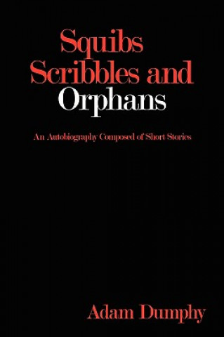 Knjiga Squibs Scribbles and Orphans Adam Dumphy