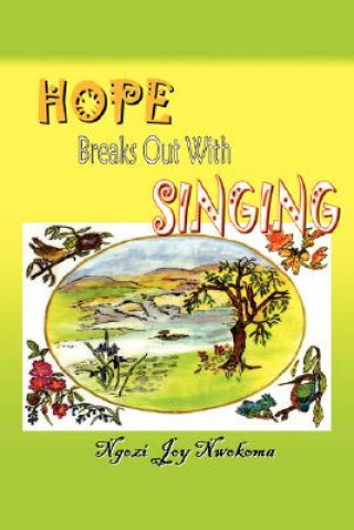 Книга Hope Breaks Out with Singing Ngozi Joy Nwokoma