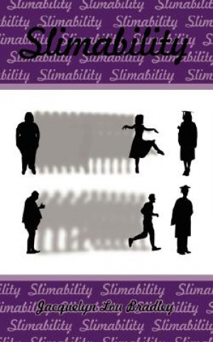 Knjiga Slimability Jacquelyn Lou Bradley