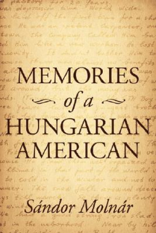 Livre Memories of a Hungarian American Sandor Molnar