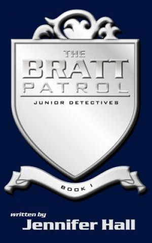 Kniha BRATT Patrol Hall