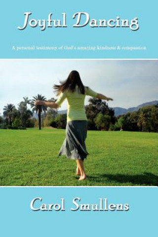 Knjiga Joyful Dancing Carol Smullens