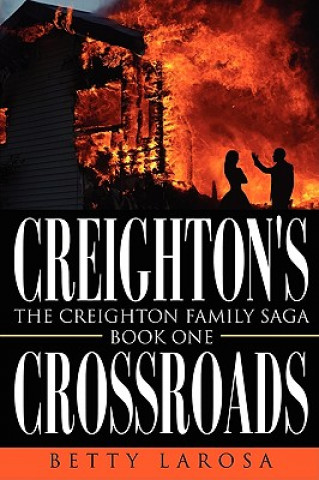 Könyv Creighton's Crossroads Betty Larosa