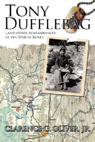 Buch TONY DUFFLEBAG ...and Other Remembrances of the War in Korea Oliver