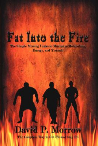 Buch Fat Into the Fire David P Morrow