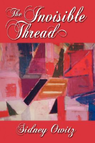 Livre Invisible Thread Sidney Owitz