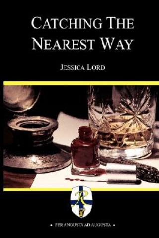 Kniha Catching The Nearest Way Jessica Lord