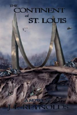 Knjiga Continent of St. Louis J L Reynolds