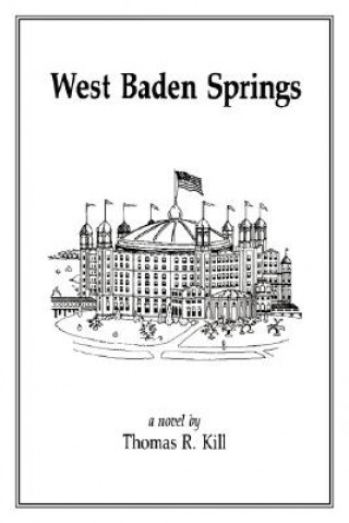 Book West Baden Springs Thomas R Kill