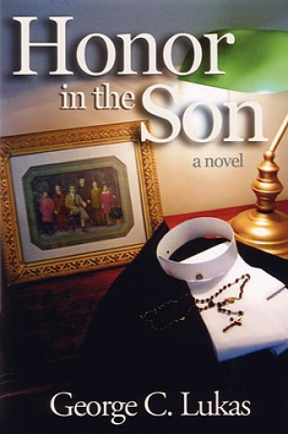 Книга Honor in the Son George C Lukas