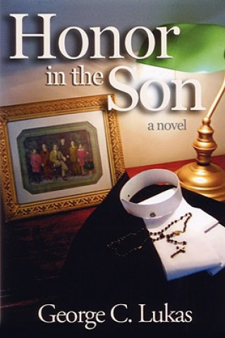 Книга Honor in the Son George C Lukas