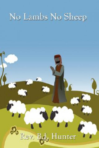 Книга No Lambs No Sheep Rev B J Hunter