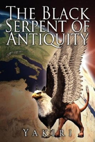 Könyv Black Serpent of Antiquity Yakiri
