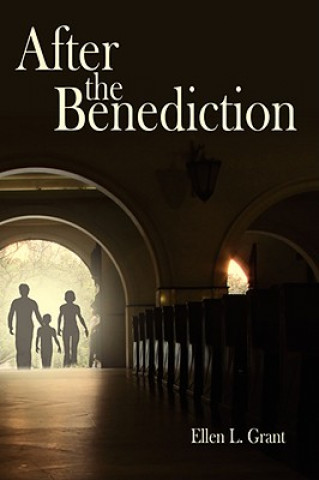 Книга After the Benediction Grant Ellen L