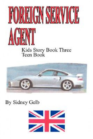 Könyv Foreign Service Agent Sidney Gelb